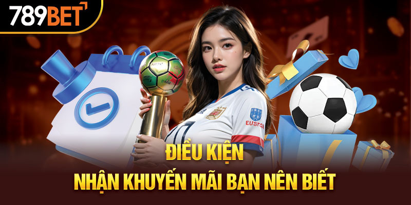 Điều kiện nhận khuyến mãi